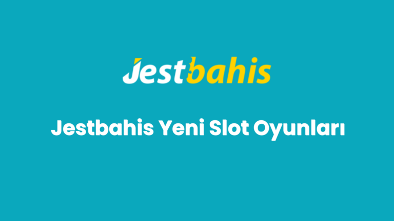 jestbahis yeni slot oyunlari 125